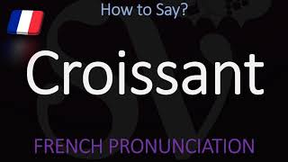 How to Pronounce Croissant CORRECTLY  Food Pronunciation [upl. by Weaks]