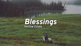 Hollow Coves  Blessings Lyrics [upl. by Aisanahta]