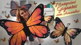 Mariposas Gigantes con Acuarelas  Chuladas Creativas [upl. by Arracahs]