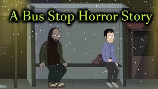 A Bus Stop Horror Story Animated [upl. by Yngad]