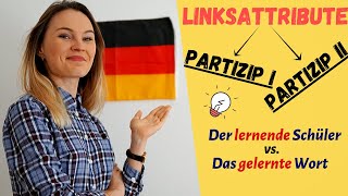 Partizip 1 und Partizip 2 im Deutschen  Linksattribute b2 c1 [upl. by Mose]