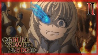 Goblin Slayer Abridged  Episode 2 [upl. by Meridith]