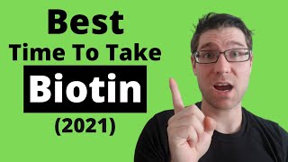 When to take Biotin VITAMIN B7 Best TimesTips 2021 [upl. by Isaacson772]