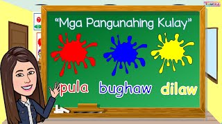 Mga Pangunahing Kulay Pula Bughaw Dilaw [upl. by Eugatnom]