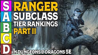 Ranger Subclass Tier Ranking Part 2 In Dungeons and Dragons 5e [upl. by Gnni]