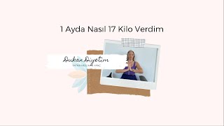 Nasıl Zayıfladım  Dukan Diyetim [upl. by Starlene]