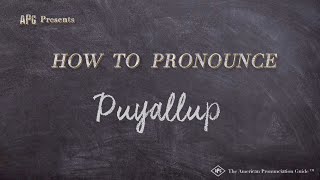 How to Pronounce Puyallup Real Life Examples [upl. by Paynter]