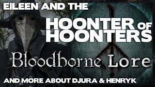 Bloodborne Lore  Hunter of Hunters [upl. by Acined]