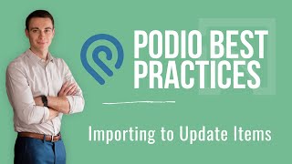 Podio Best Practice  Importing to Update Items [upl. by Eitsyrc]