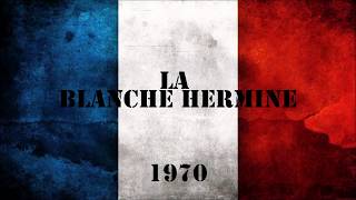 LA BLANCHE HERMINE  Chant militaire 1970 [upl. by Llenreb]