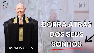 Monja Coen CORRA ATRAĚS DOS SEUS SONHOS [upl. by Burton]