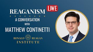 REAGANISM LIVE WITH MATT CONTINETTI [upl. by Penelopa586]