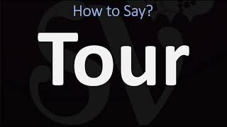 How to Pronounce Tour CORRECTLY [upl. by Bartko216]