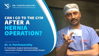 When Can I Exercise After Hernia Repair Going to Gym After Hernia Surgery  Dr Parthasarathy [upl. by Eirual]