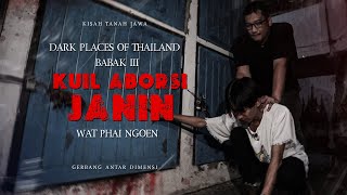 KISAH ANGKER KUIL PEMBUANGAN JANIN THAILAND [upl. by Reginnej]