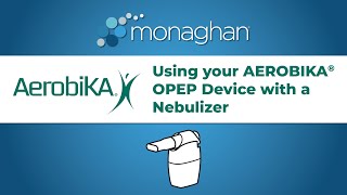 The AEROBIKA® OPEP device and the AEROECLIPSE® Breath Actuated Nebulizer [upl. by Elocan]