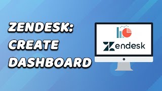 How To Create Zendesk Dashboard EASY [upl. by Nigel]