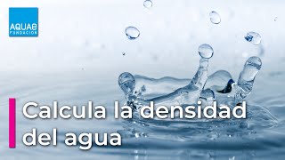 Calcula la DENSIDAD del AGUA  Experimentos [upl. by Nance620]