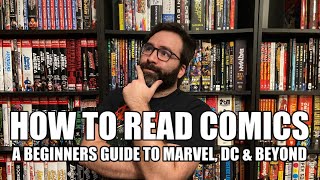 How to Start Reading Comics  A Beginners Guide [upl. by Chalmer]