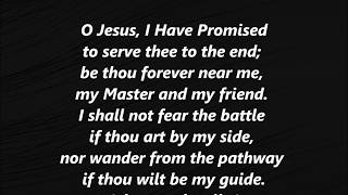 O JESUS I HAVE PROMISED Hymn Lyrics Words Text Methodist Sing along song Music [upl. by Ydnolem27]