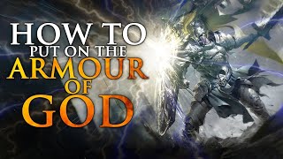 How To Put On The Armor of God [upl. by Tades]