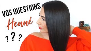 FAQ CHEVEUX 2  HENNÉ amp Coloration Végétale 🌿 [upl. by Marje]