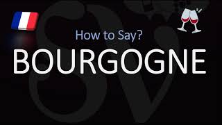 How to Pronounce Bourgogne French WineRegion Pronunciation [upl. by Buckels]