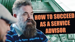 How To SUCCEED As A Service Advisor [upl. by Yahska]