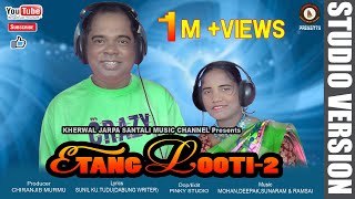 ETANG LOOTI2 II NEW SANTALI STUDIO VERSION VIDEO SONG 2023 II NEW SANTALI SONG 2023 II [upl. by Leugar]