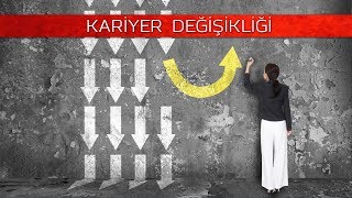 Kariyer Değişikliği [upl. by Anitram]