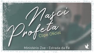 Ministério Zoe  Nasci Profeta Vídeo Oficial [upl. by Musette]