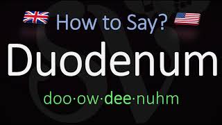 How to Pronounce Duodenum British Vs American English Pronunciation [upl. by Noe]