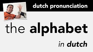 Learn Dutch Alphabet  Pronunciation [upl. by Nairod630]