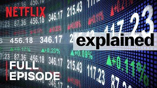 Explained  The Stock Market  FULL EPISODE  Netflix [upl. by Nirret]