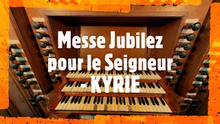 Messe JUBILEZ POUR LE SEIGNEUR  KYRIE Orgue [upl. by Whitelaw420]