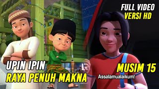 Upin amp Ipin Raya Penuh Makna Episode Terbaru 2021  Upin Ipin Terbaru 2021  Musim 15 [upl. by Bowie]