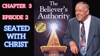 THE BELIEVERS AUTHORITY KENNETH HAGIN CHAPTER THREE  EPISODE TWO [upl. by Klepac893]