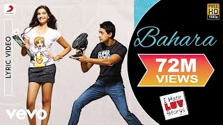 Bahara Lyric Video  I Hate Luv StorysSonam Kapoor ImranShreya Ghoshal Sona Mohapatra [upl. by Bolme]