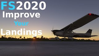 How To IMPROVE YOUR LANDINGS in MSFS 2020 Tutorial [upl. by Milurd]