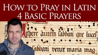 HOW TO PRAY LATIN PRAYERS 4 Basic Latin Prayers [upl. by Clawson]