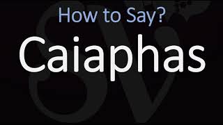 How to Pronounce Caiaphas CORRECTLY [upl. by Geerts]