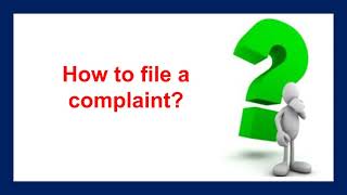 How to File a Complaint [upl. by Naggem]