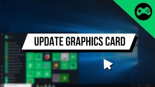 How to Update ANY Graphics Card on Windows 10 [upl. by Jacobs]