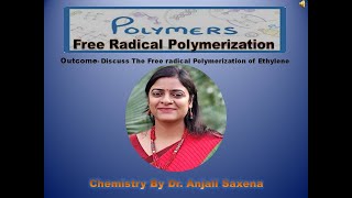 Free Radical Polymerization By Dr Anjali Ssaxena [upl. by Acnayb]