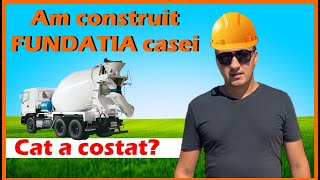 Am construit FUNDATIA casei Cat a costat 2024 [upl. by Orelie]