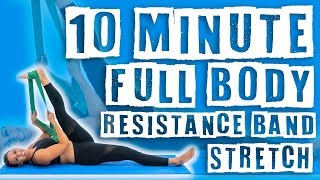 10 Minute Full Body Resistance Band Stretch [upl. by Kyrstin]