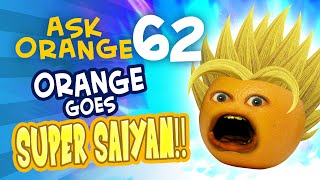 Ask Orange 62  Orange Goes Super Saiyan [upl. by Affra]