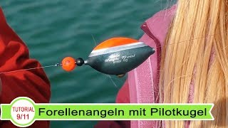 9 Forellenangeln Die Pilotkugel Montage [upl. by Kcirrej]