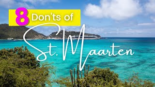 8 DONTs of St Maarten  Avoid doing these for a better experience [upl. by Germain139]