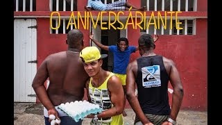 O ANIVERSARIANTE [upl. by Arndt]